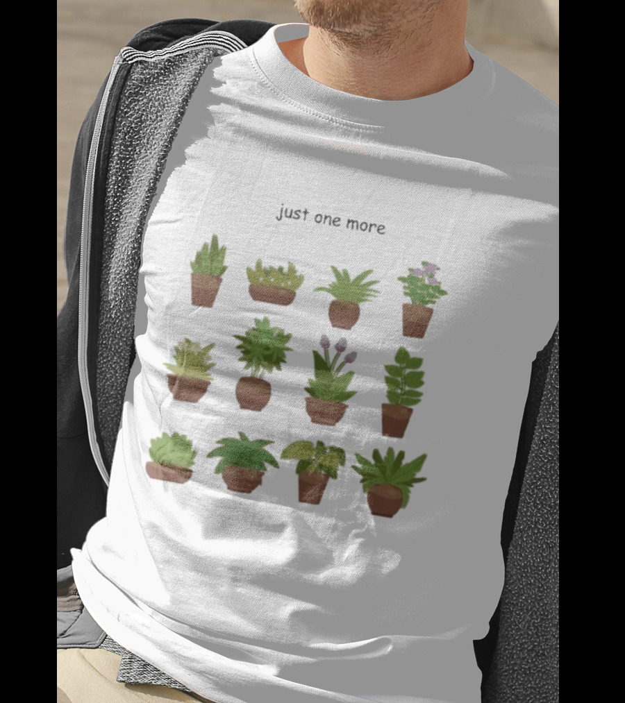 Just One More Collection Of Plant Pots T-Shirt