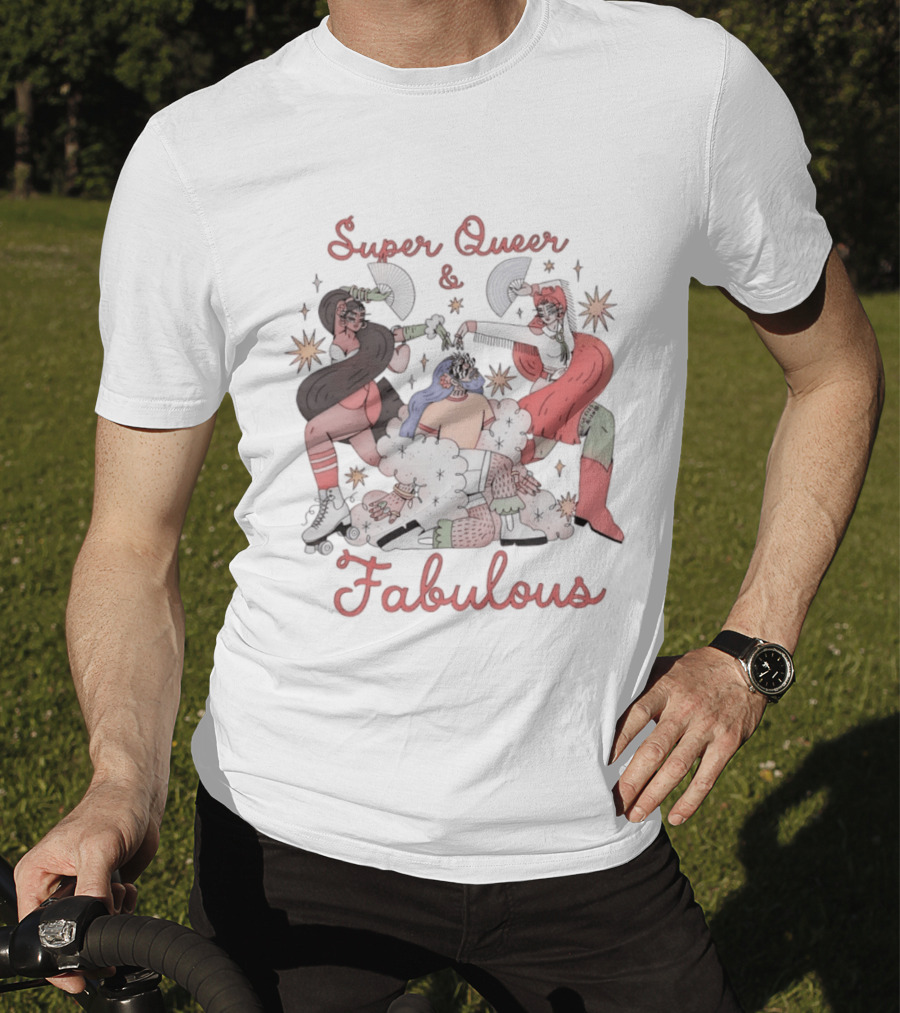 Super Queer Fabulous LGBTQ Pride Inclusive Energetic Celebration T-Shirt