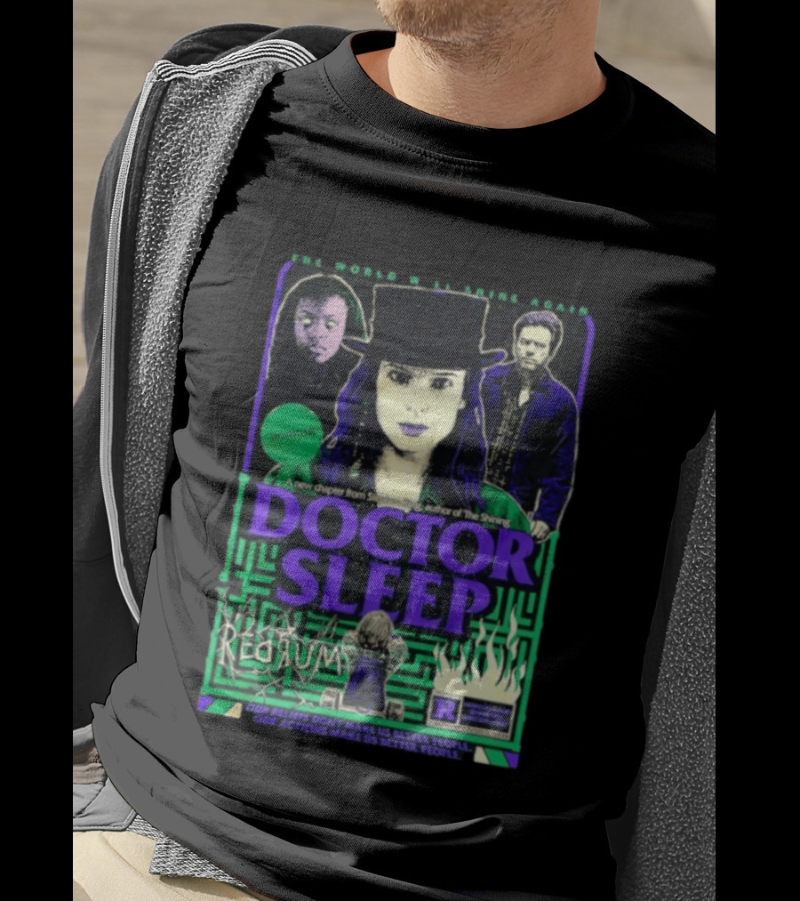 The World Will Shine Again Doctor Sleep Horror Redrum Our Actions Make Us Better People Stephen King T-Shirt