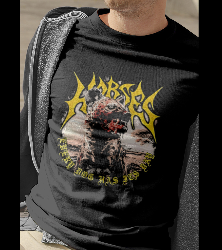 Horses Every Dog Has Its Day Hyena Animal T-Shirt