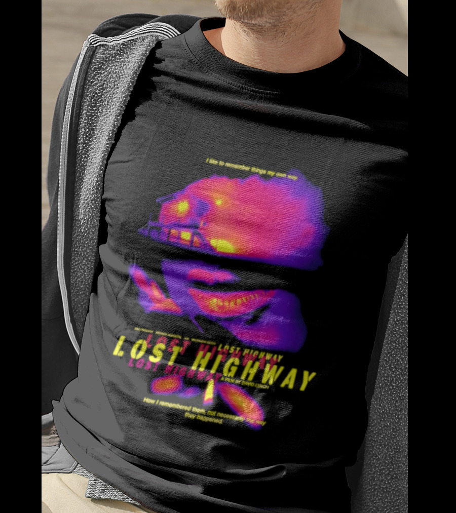 Lost Highway I Like To Remember Things My Own Way David Lynch T-Shirt