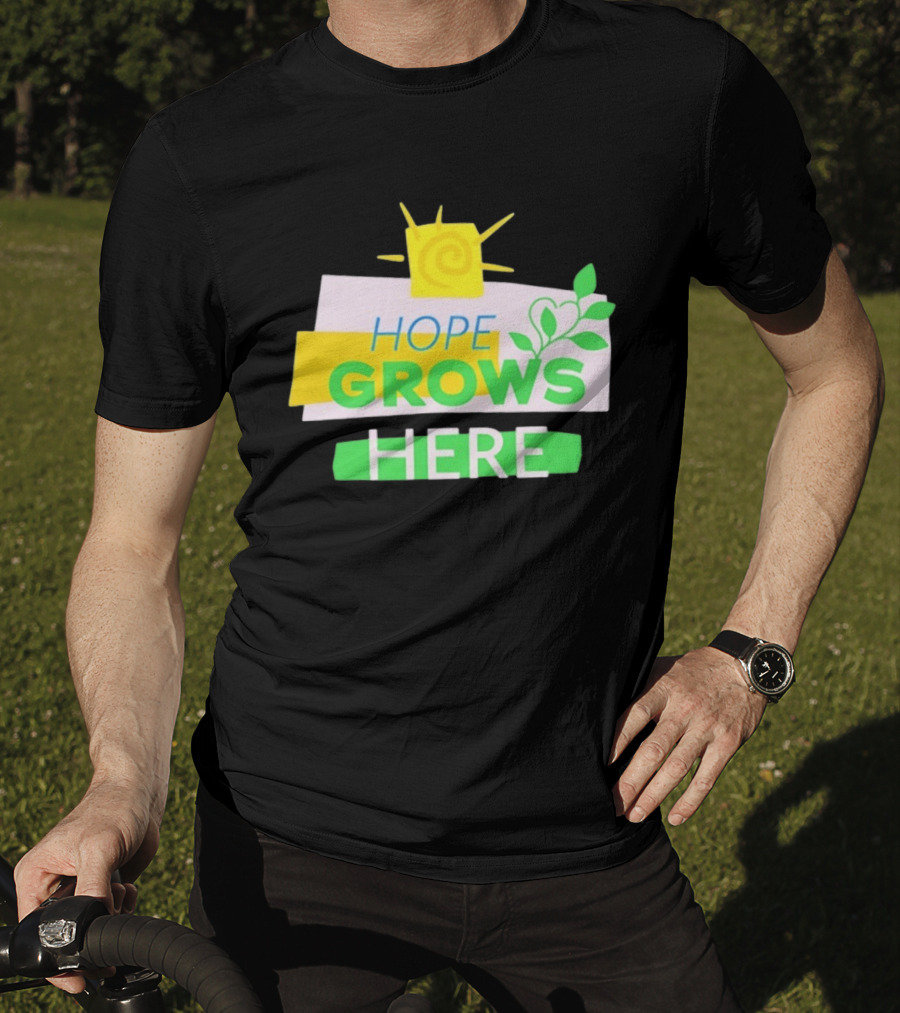 HOPE GROWS HERE Sun And Leaves T-Shirt