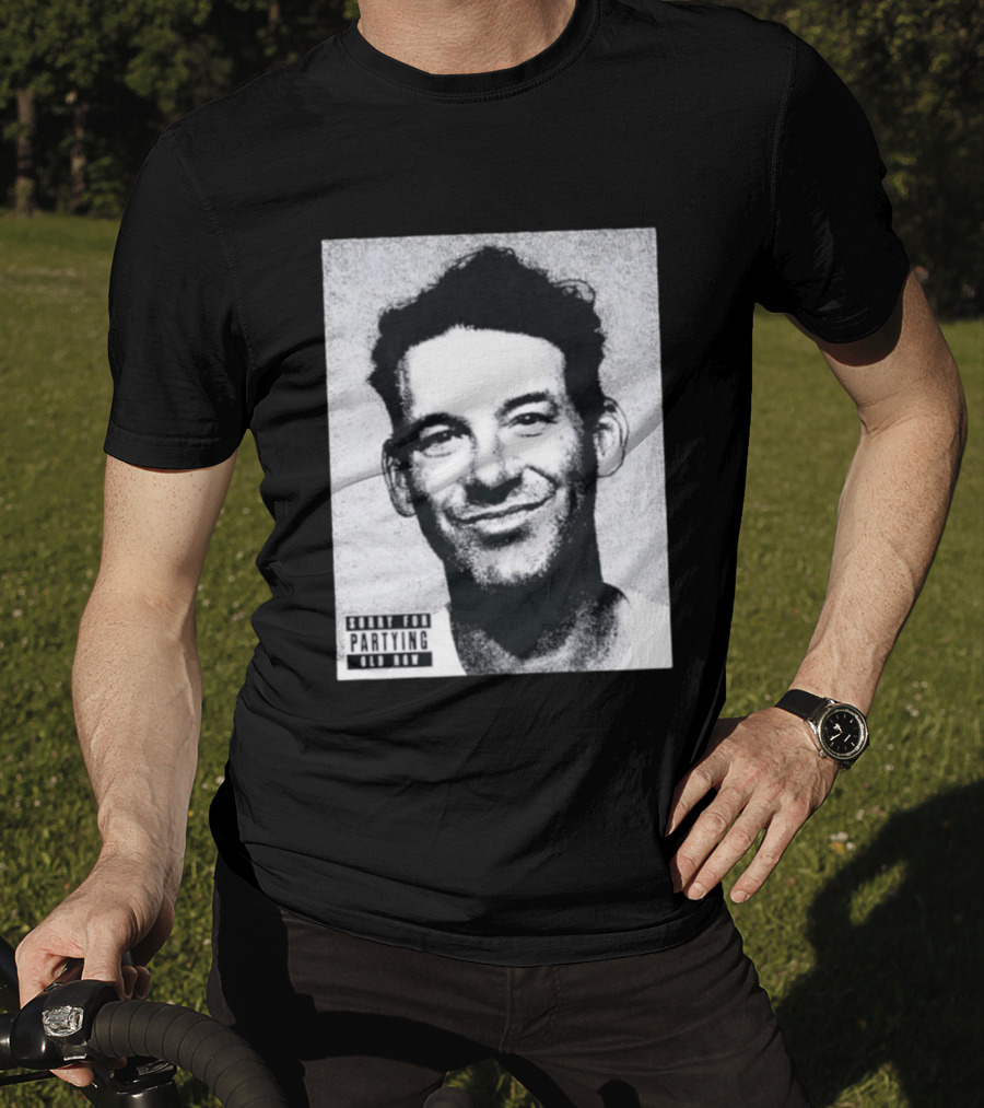Sorry For Partying Party Boy Tony Old Row T-Shirt