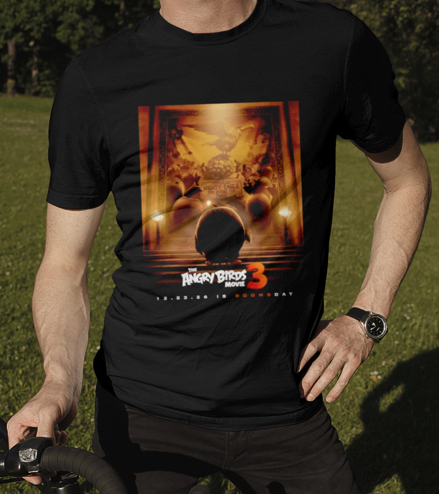 The Angry Birds Movie 3 Honoring Mighty Eagle 12 23 26 Boomsday T-Shirt