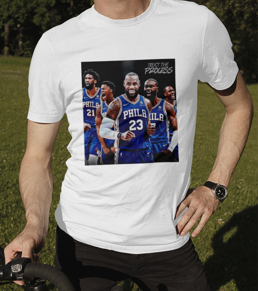 Lebron James 23 Philadelphia 76ers Trust The Process NBA 2026 T-Shirt