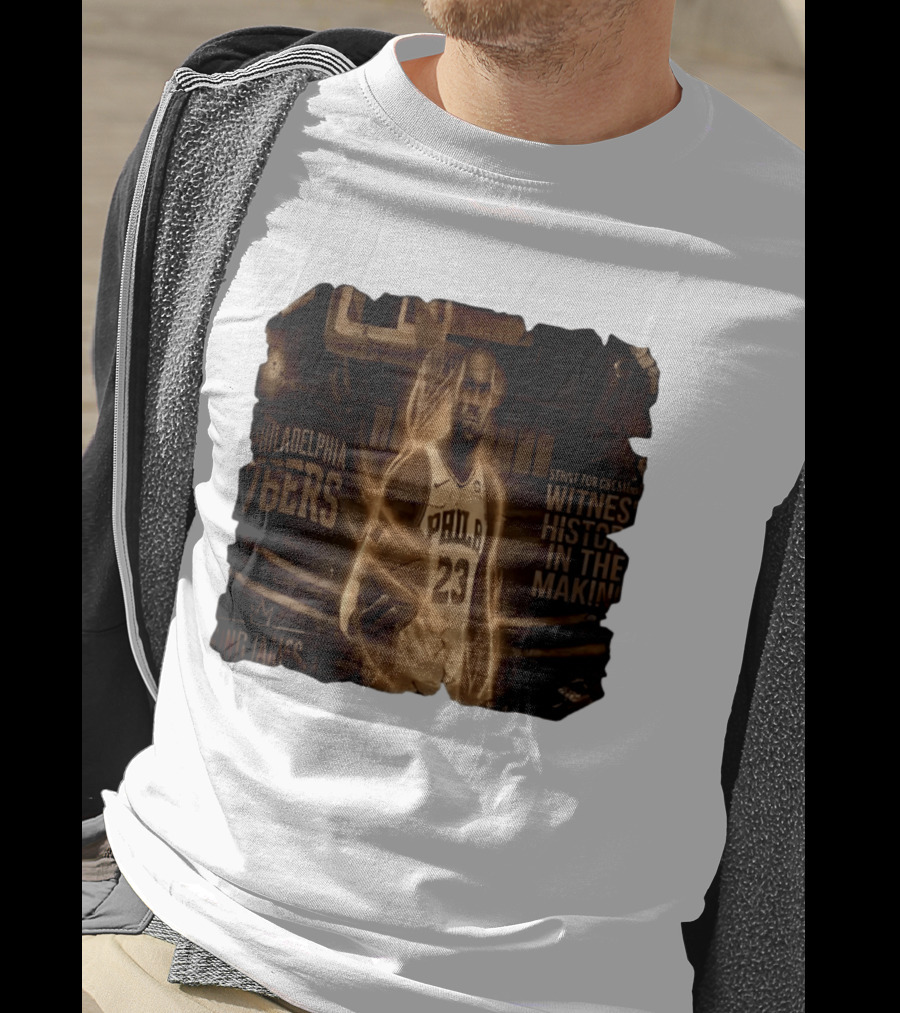 LeBron James Philadelphia 76ers Witness History In The Making King James 23 T-Shirt