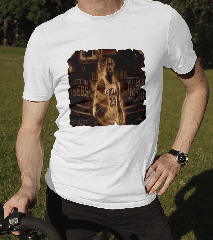 LeBron James Philadelphia 76ers Witness History In The Making King James 23 T-Shirt