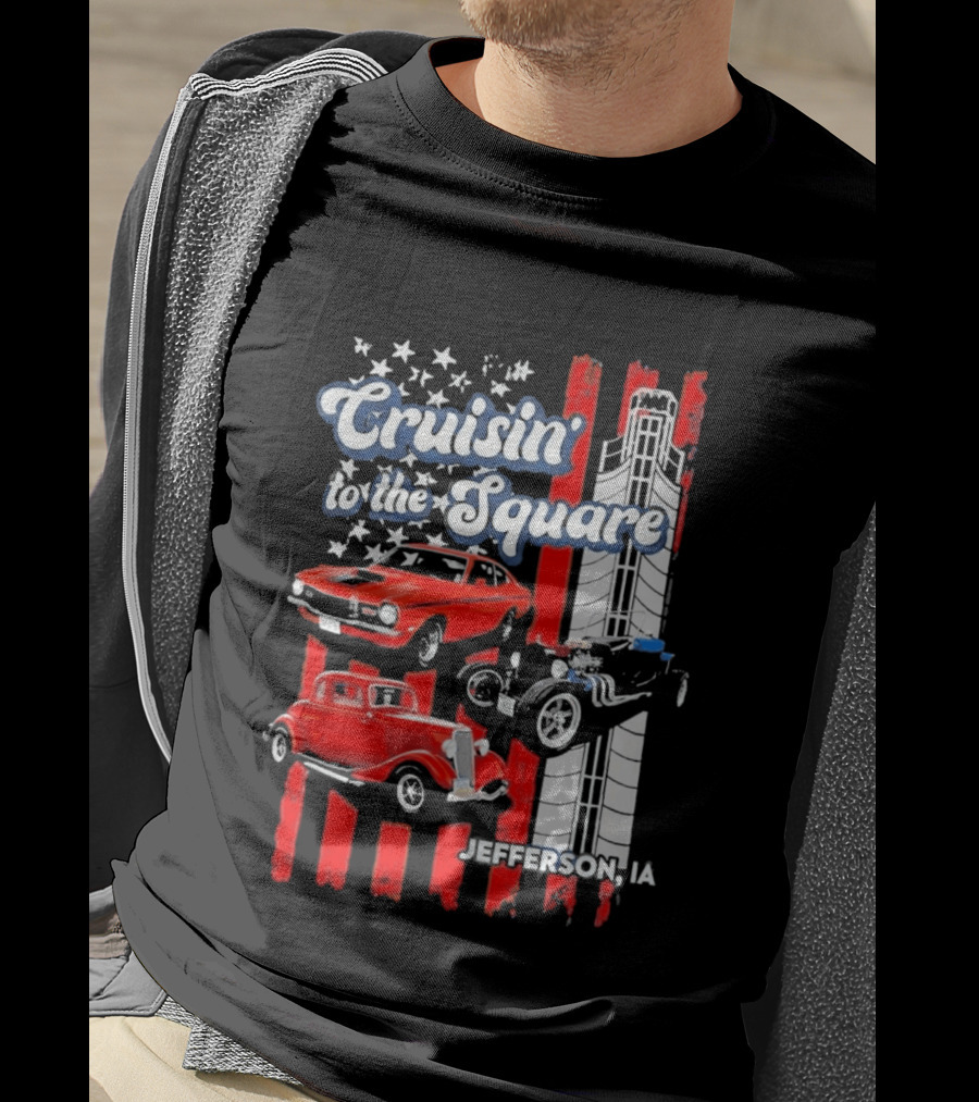 Cruisin To The Square Jefferson IA Classic Cars And American Flags T-Shirt
