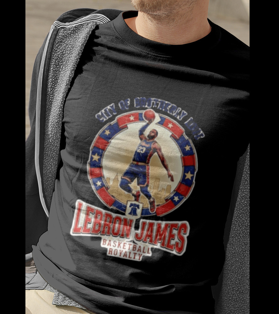 LeBron James City Of Brotherly Love Basketball Royalty Philly T-Shirt