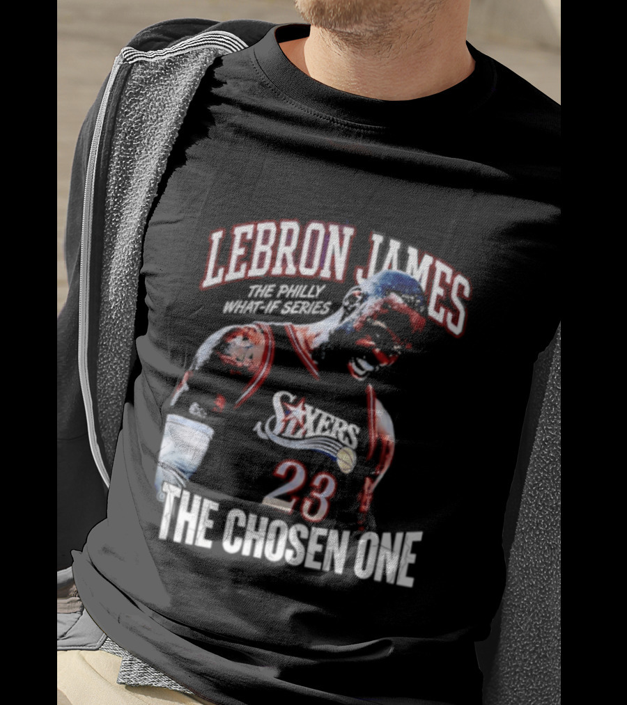 LeBron James Philly What If Series The Chosen One 23 Sixers T-Shirt