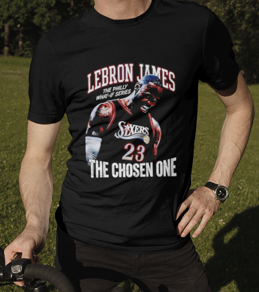 LeBron James Philly What If Series The Chosen One 23 Sixers T-Shirt
