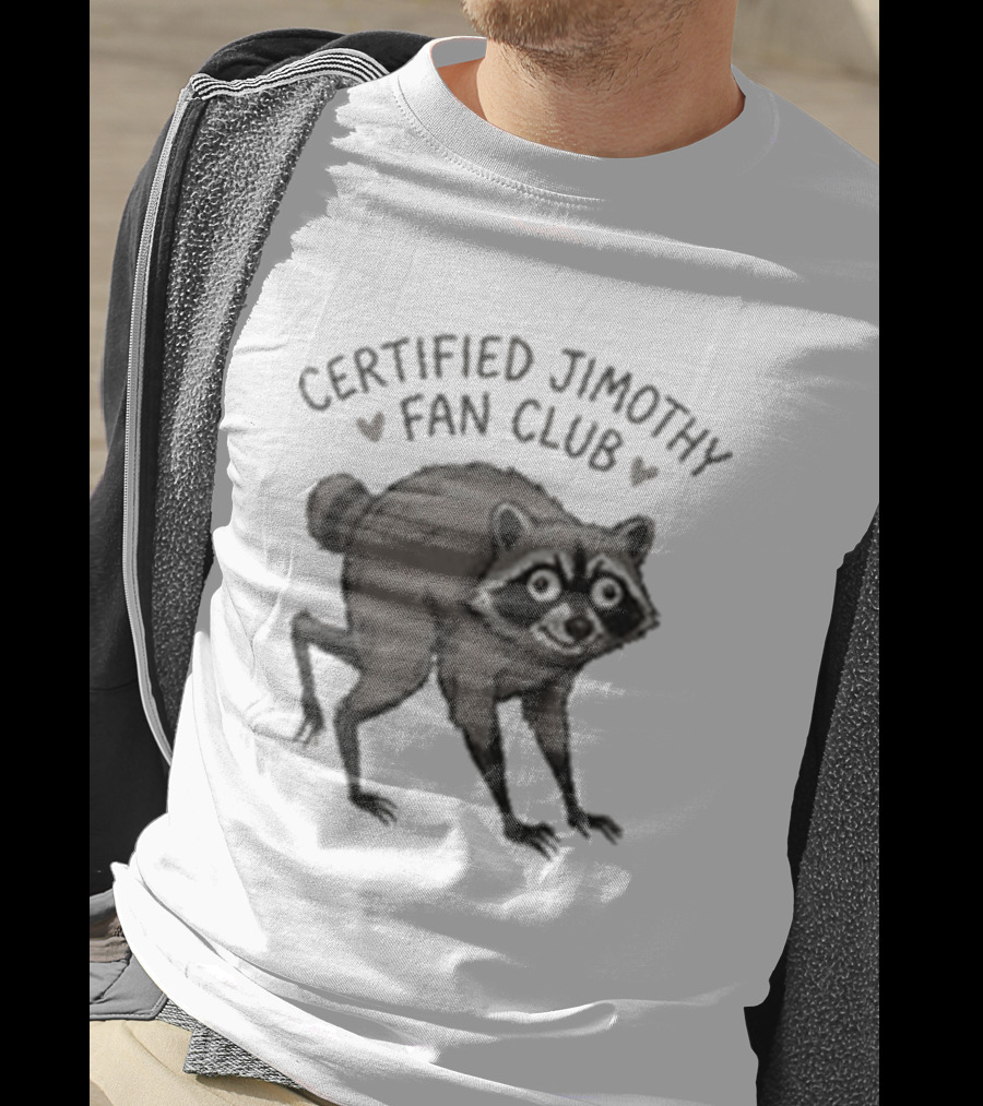 Certified Jimothy Fan Club Raccoon T-Shirt