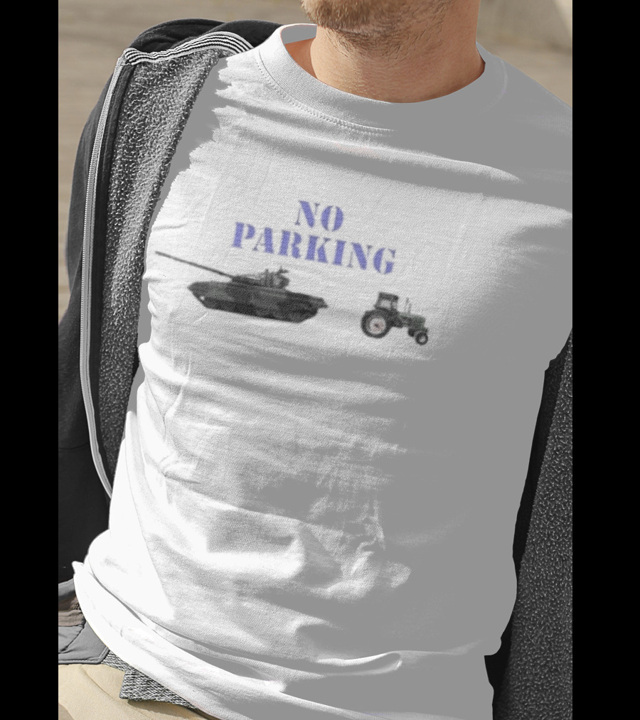 No Parking Tractor Towing Tank Humor Farm T-Shirt