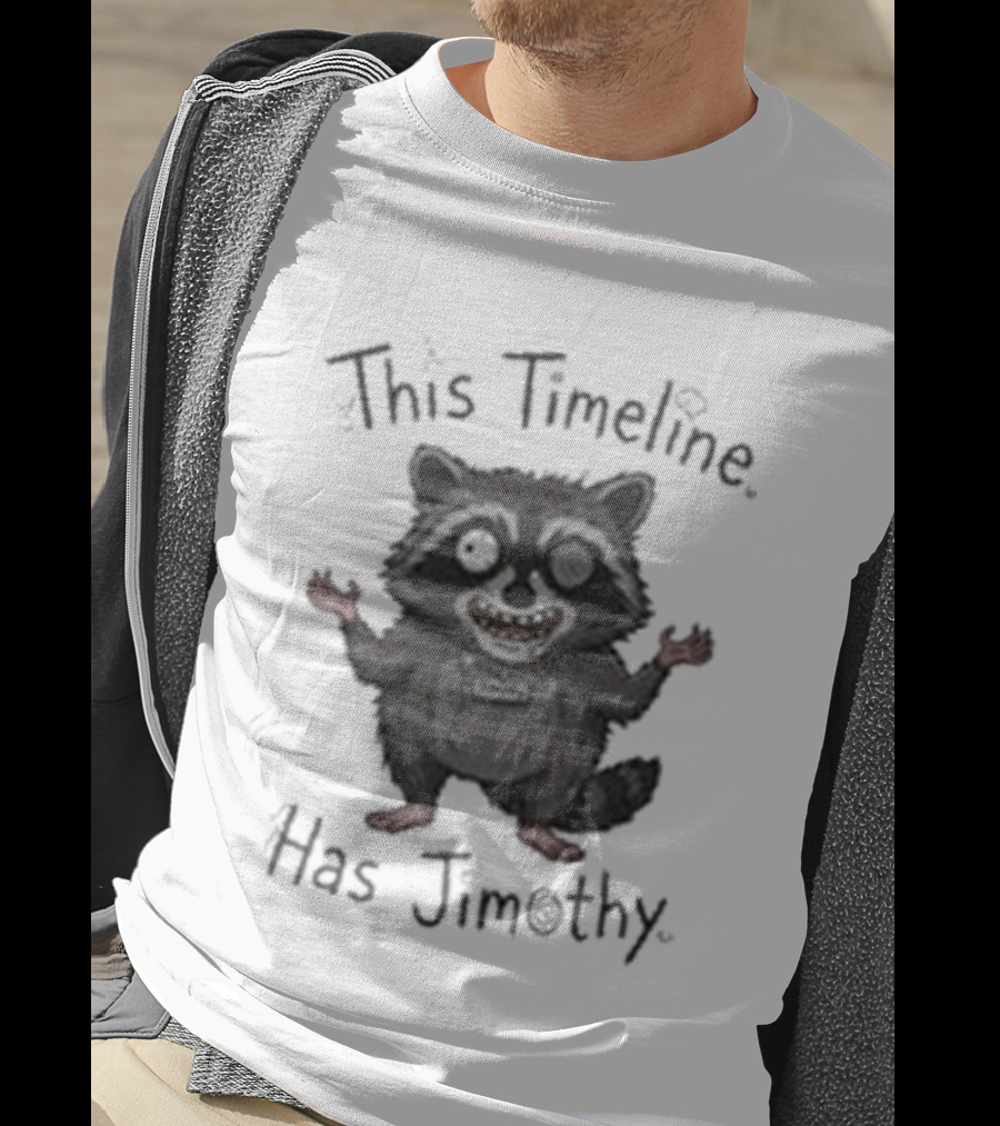 This Timeline Has Jimothy Viral Seattle Raccoon T-Shirt