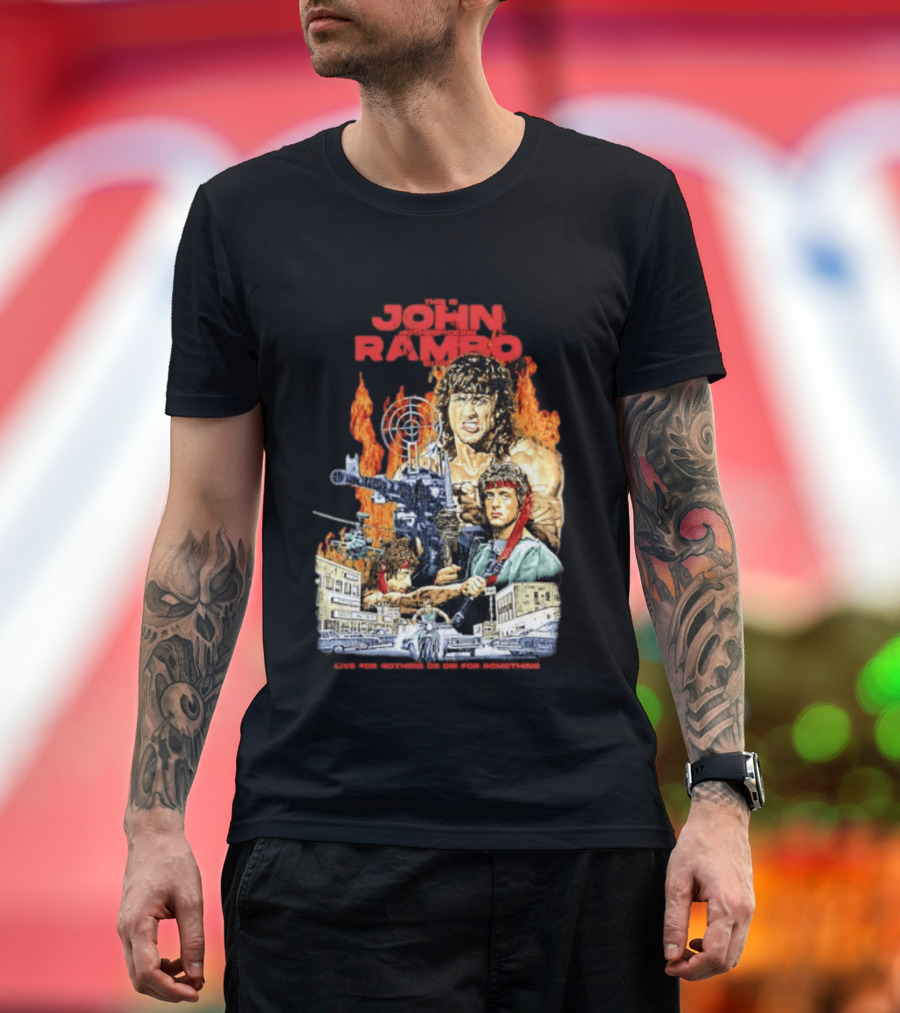John Rambo Live For Nothing Or Die For Something Iconic Action Movie Art With Explosions And Gun Scenes T-Shirt