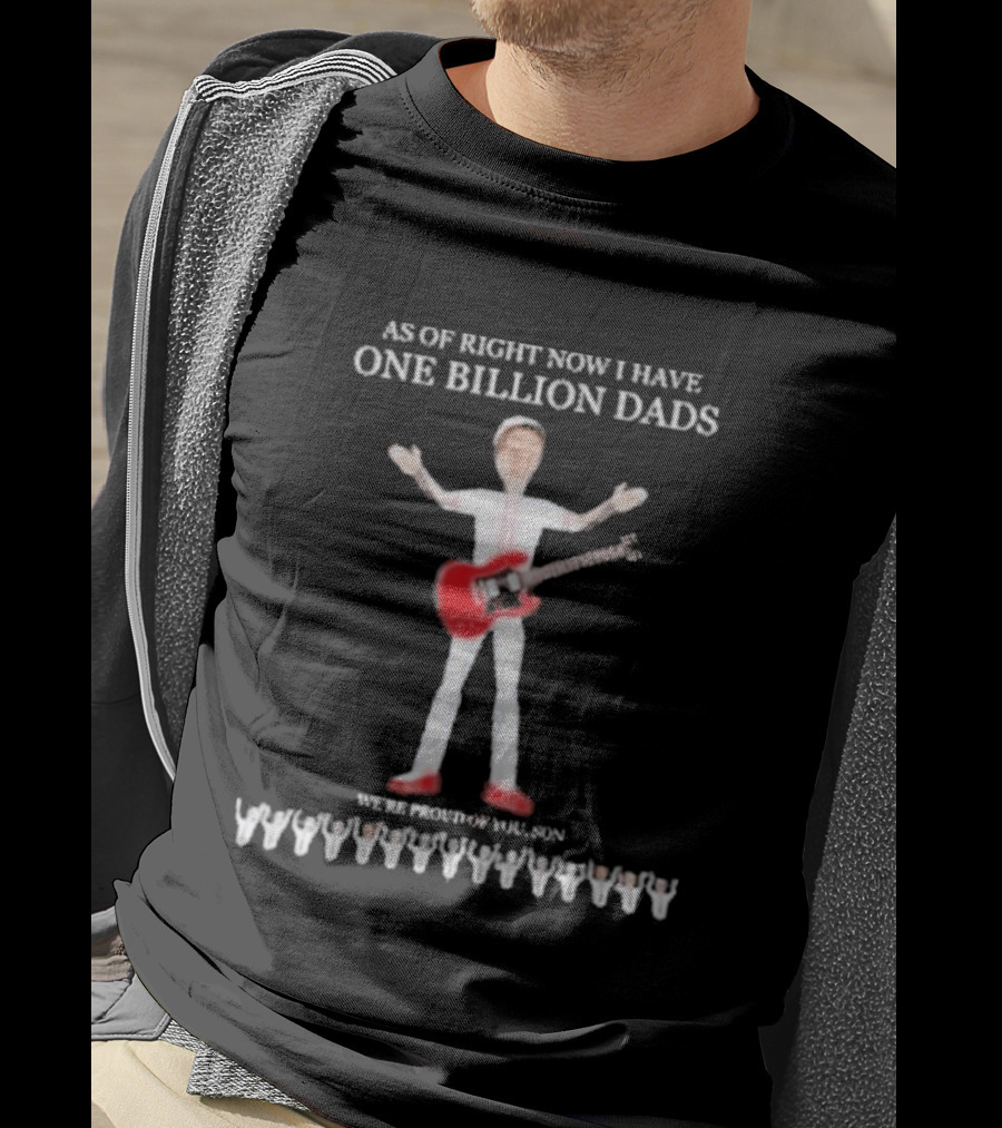 As Of Right Now I Have One Billion Dads 3D Rendered T-Shirt