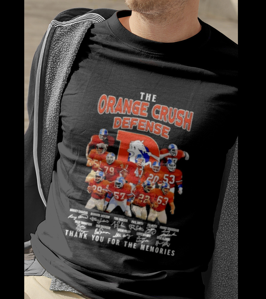 The Orange Crush Defense Denver Broncos Thank You For The Memories T-Shirt