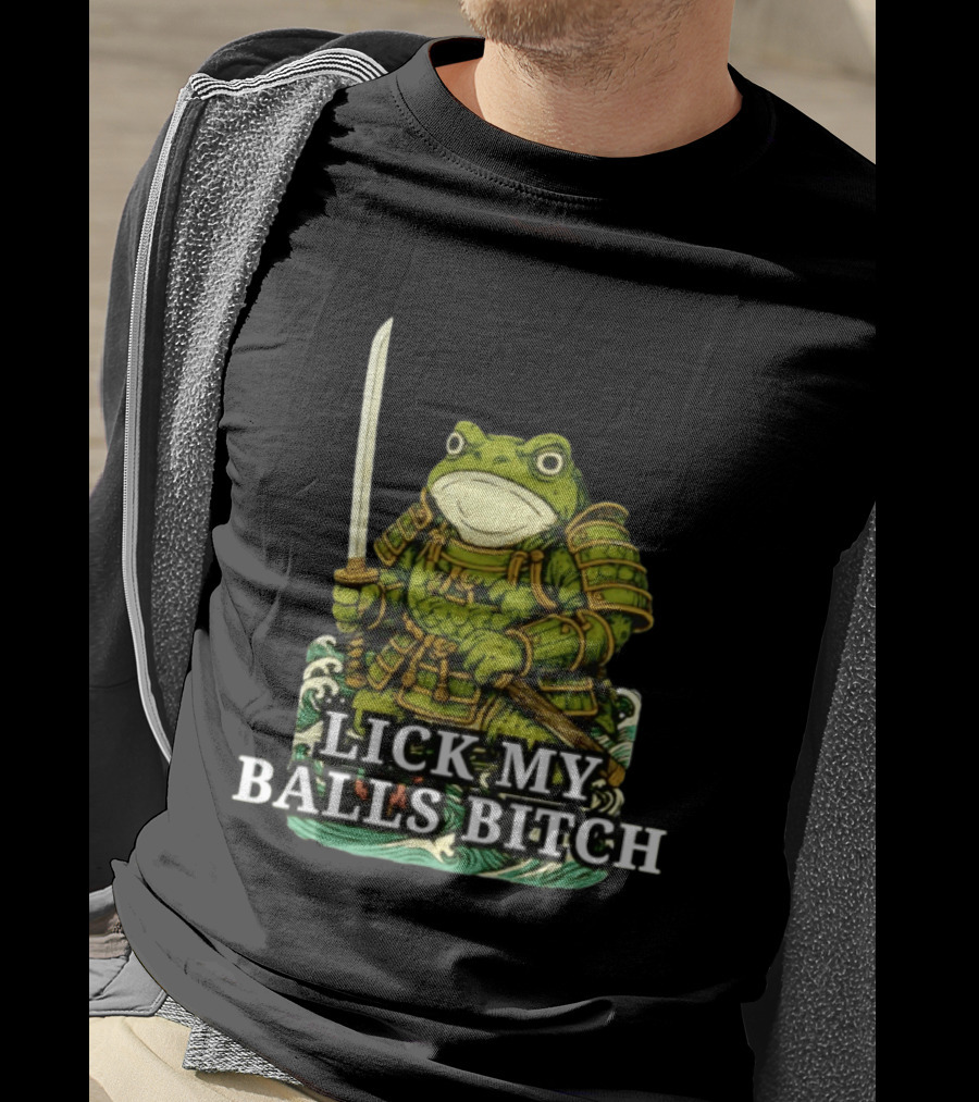 Lick My Balls Bitch Samurai Frog Katana Wave Armor T-Shirt