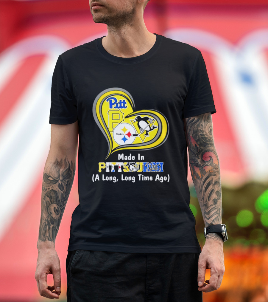 Pitt Steelers Penguins Heart Made In Pittsburgh A Long Time Ago T-Shirt