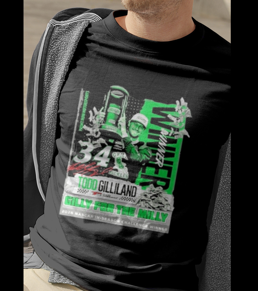Todd Gilliland 2026 NASCAR In Season Challenge Winner Gilly For The Milly 34 Grill Pickles Racing Winner T-Shirt