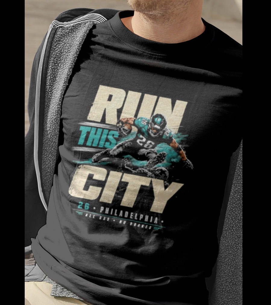 Philadelphia Eagles 26 Run This City All Gas No Brakes T-Shirt