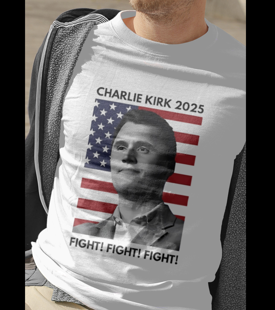 Charlie Kirk 2025 Fight Fight Fight American Flag T-Shirt