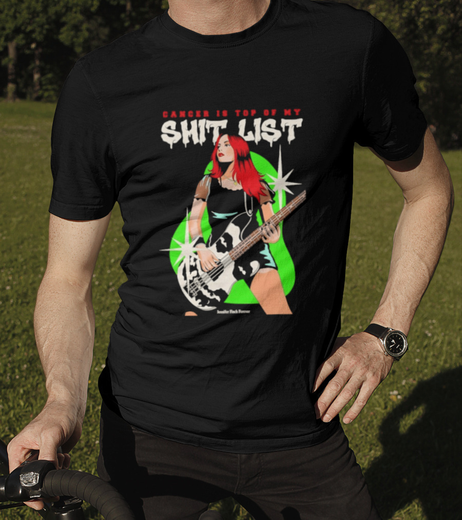Cancer Is Top Of My Shit List Jennifer Finch Forever T-Shirt