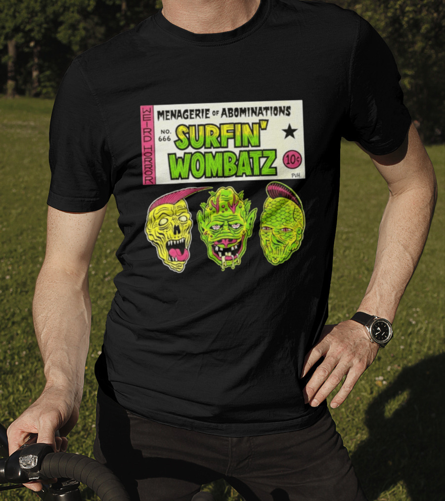 Weird Horror Menagerie Of Abominations No. 666 Surfin' Wombatz 10¢ PVH T-Shirt