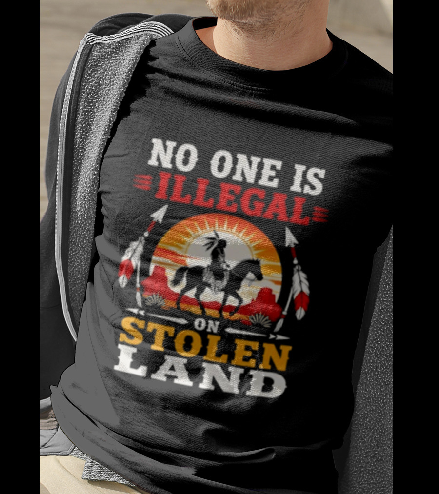 No One Is Illegal On Stolen Land Native American Horse And Sunburst T-Shirt