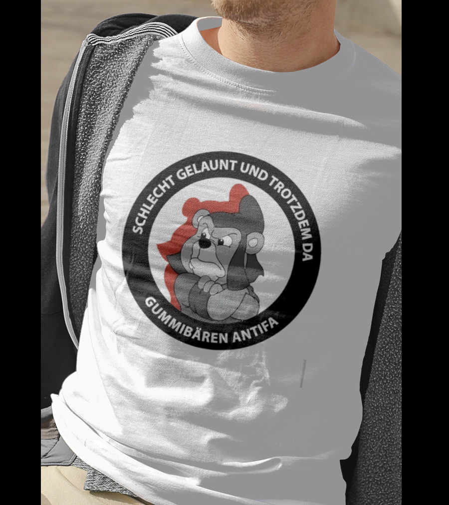 Schlecht Gelaunt Und Trotzdem Da Gummibären Antifa T-Shirt