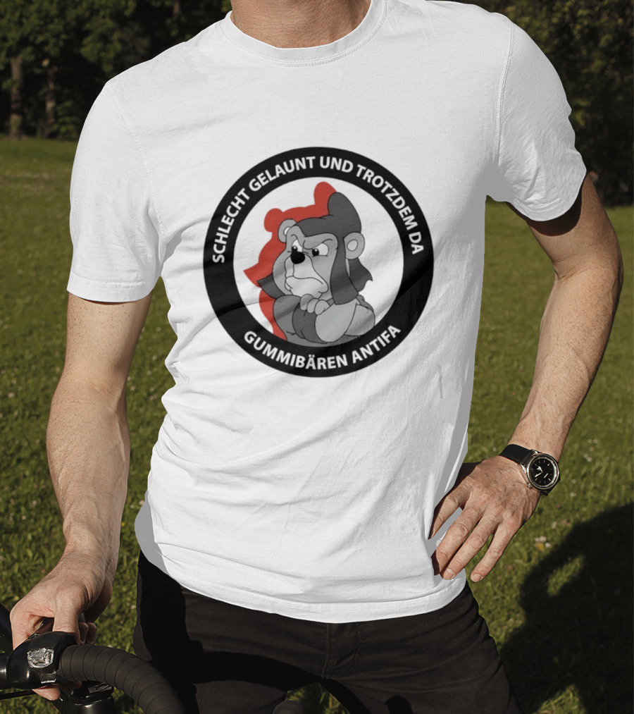 Schlecht Gelaunt Und Trotzdem Da Gummibären Antifa T-Shirt