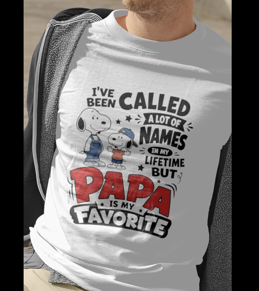 Snoopy Called A Lot Of Names In My Lifetime But Papa Is My Favorite T-Shirt
