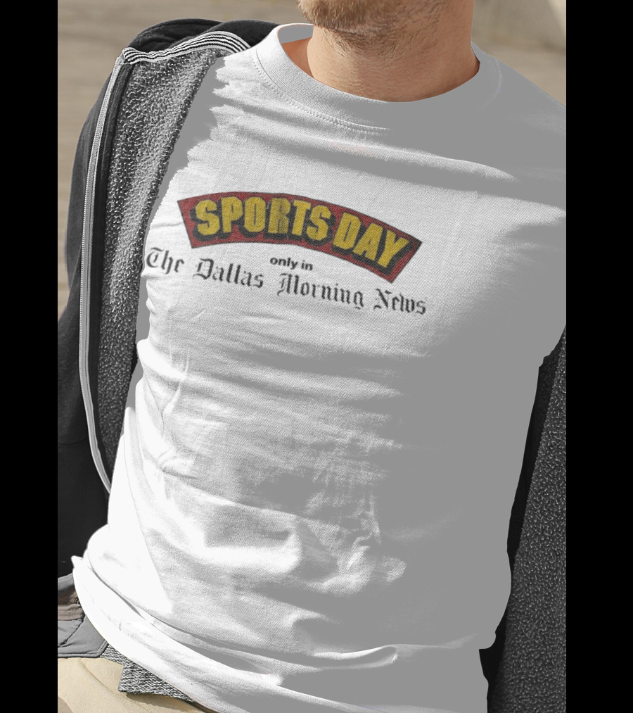 Sports Day Exclusively In The Dallas Morning News T-Shirt
