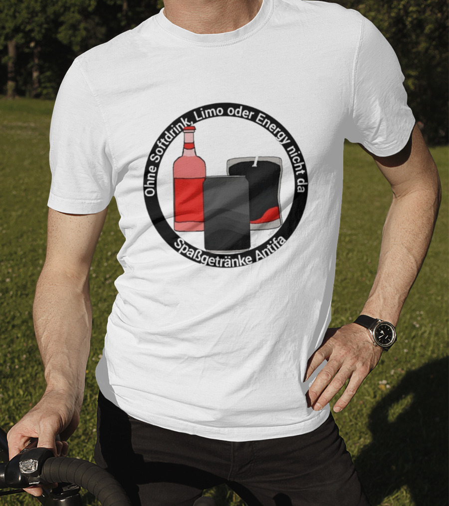 Ohne Softdrink Limo Oder Energy Nicht Da Spaßgetränke Antifa Getränke Flaschen T-Shirt