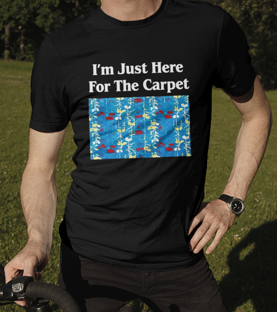 I'm Just Here For The Carpet Floral Blue T-Shirt