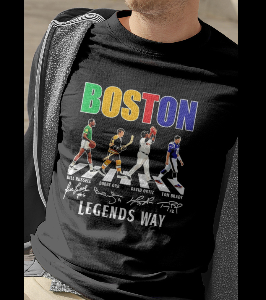Boston Legends Way Bill Russell Bobby Orr David Ortiz Tom Brady Signatures T-Shirt