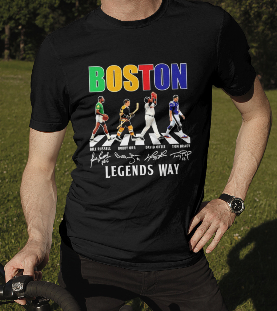 Boston Legends Way Bill Russell Bobby Orr David Ortiz Tom Brady Signatures T-Shirt