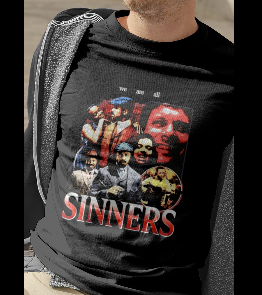 We Are All Sinners Peaky Blinders Thomas Shelby T-Shirt