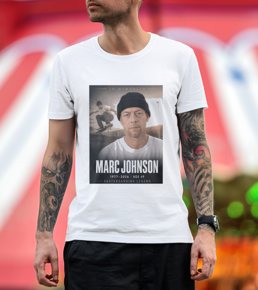 In Memoriam Marc Johnson 1977 2026 Skateboarding Legend T-Shirt
