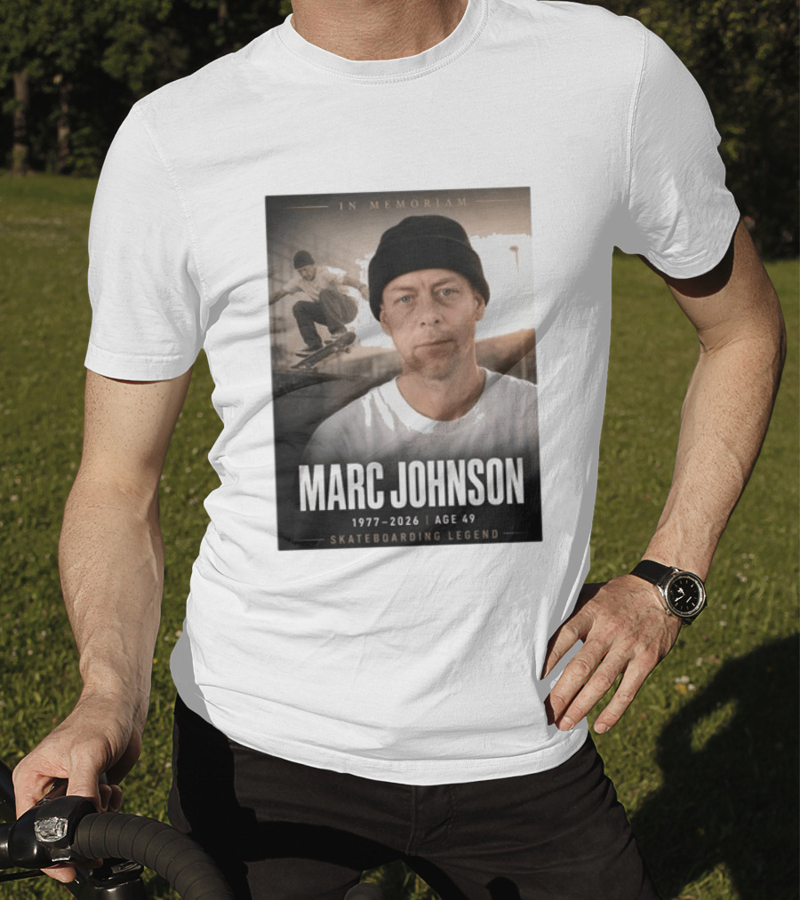 In Memoriam Marc Johnson 1977 2026 Skateboarding Legend T-Shirt