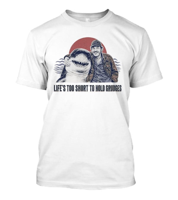 Life's Too Short To Hold Grudges Jaws Robert Shaw Quint Sunset Scene T-Shirt