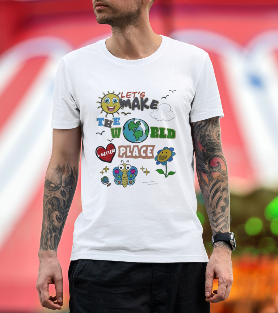 Let's Make The World A Better Place Earth Day Sun Heart Butterfly Flower T-Shirt