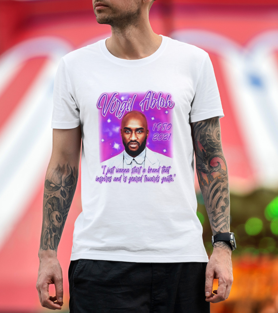 Virgil Abloh 1980 2021 I Just Wanna Start A Brand That Inspires And Is Geared Towards Youth T-Shirt