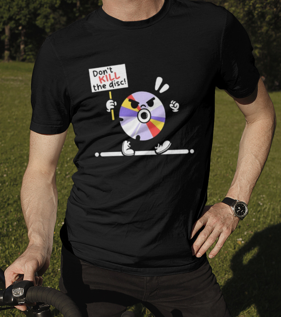 Don't Kill The Disc CD Tech Music Media Protest Cartoon T-Shirt