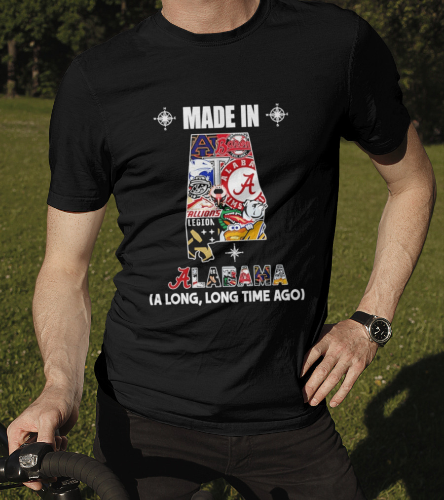 Made In Alabama Auburn Alabama Crimson Tide Barons Stallions A Long Long Time Ago T-Shirt