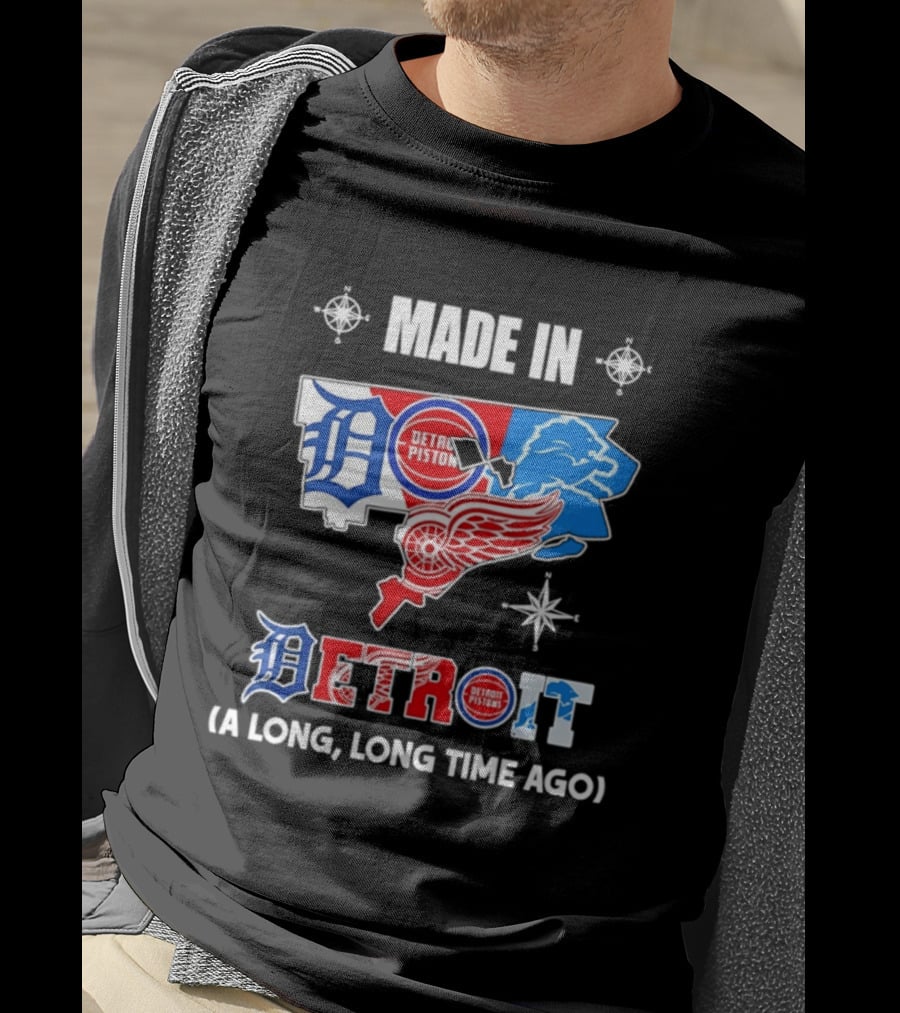 Made In Detroit Lions Pistons Red Wings Map A Long Long Time Ago T-Shirt