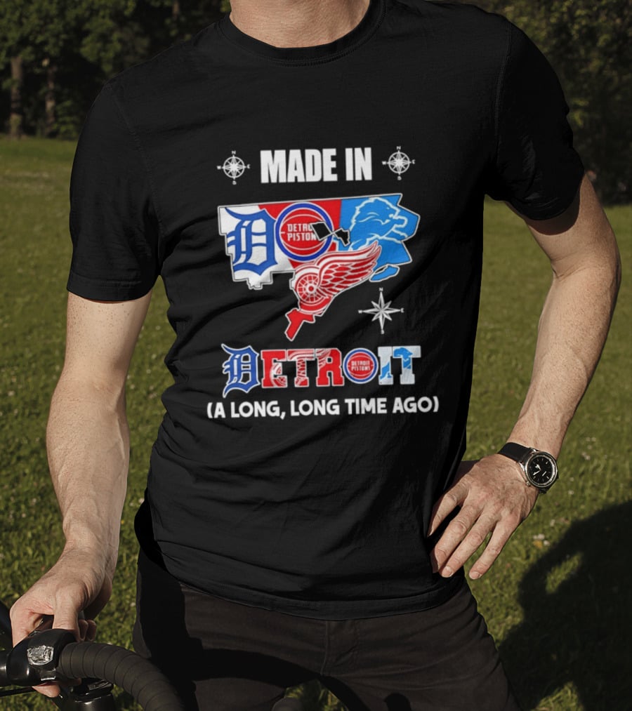 Made In Detroit Lions Pistons Red Wings Map A Long Long Time Ago T-Shirt