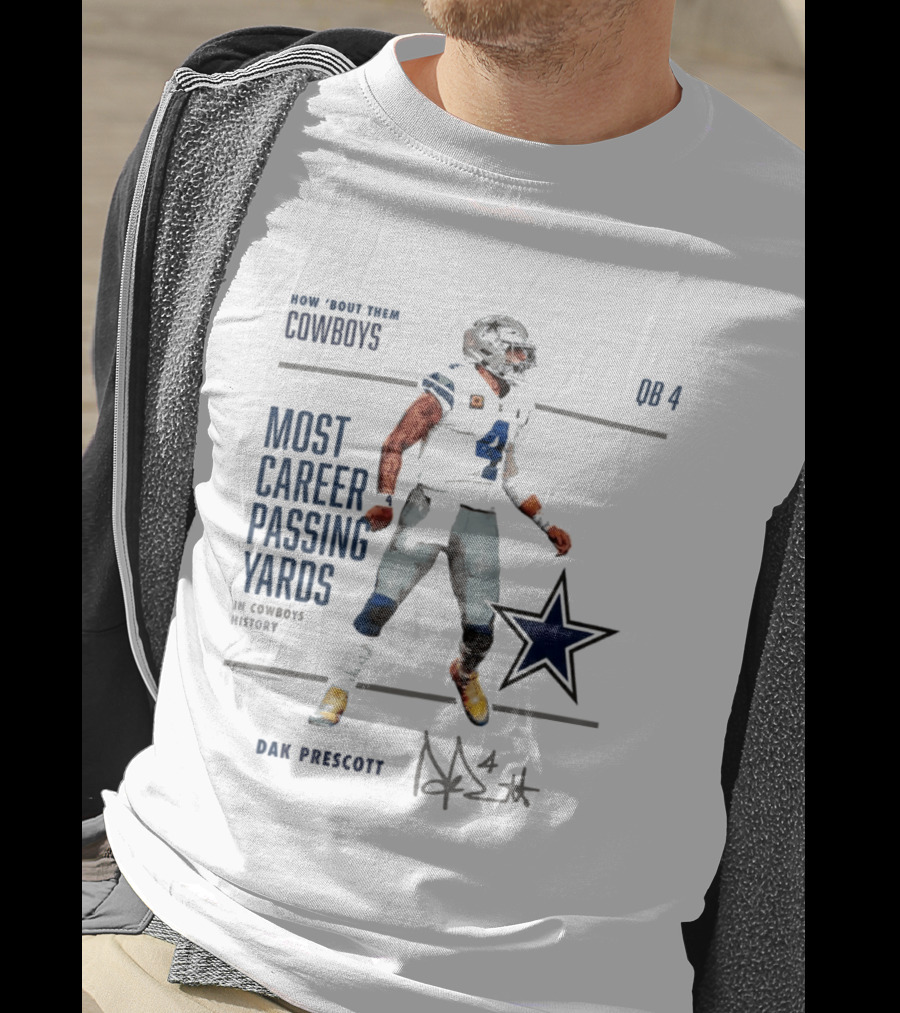 How Bout Them Cowboys Dak Prescott Most Career Passing Yards QB 4 Cowboys History T-Shirt