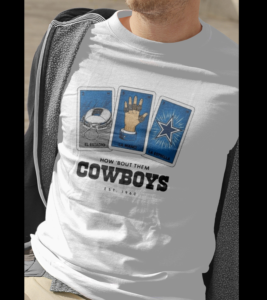 How 'Bout Them Cowboys El Estadio La Mano La Estrella EST 1960 T-Shirt