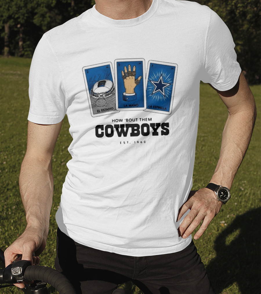How 'Bout Them Cowboys El Estadio La Mano La Estrella EST 1960 T-Shirt